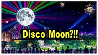 What If the Moon Was a Giant Disco Ball? | The Most Fabulous Night Ever Explained
