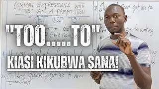 Too…to | Jinsi ya Kusema “Kiasi Kikubwa Sana Hadi…” kwa Kiingereza
