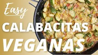 How to Make Vegan Calabacitas (Easy Mexican Squash Recipe)
