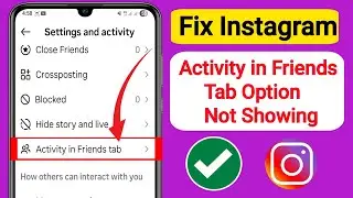 Fix Instagram Activity in Friends Tab Option Not Showing | Activity in Friends Tab Option Missing