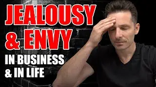 JEALOUSY AND ENVY IN LIFE AND BUSINESS