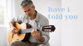 ( Slow Tempo ) Have I Told You - Van Morison | A Song That Feels Like Unspoken Love | EASY Guitar