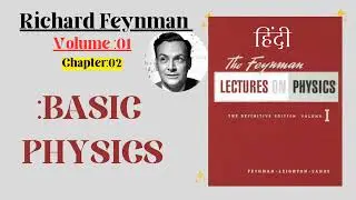 Richard Feynman (Vol:01): CH-02 Basic Physics | (AUDIO - हिंदी)