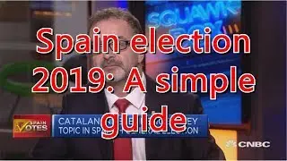 Spain election 2019: A simple guide