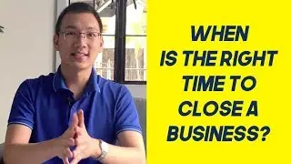 When to Close a Business