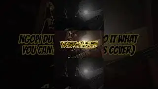 NGOPI DUWIBU - LET'S DO IT WHAT YOU CAN DO NOW (BASS COVER) 🔥