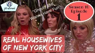 Real Housewives of New York City (RHONY) Season 10 Episode 1