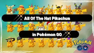 All Of The Hat Pikachus in Pok&eacute;mon GO