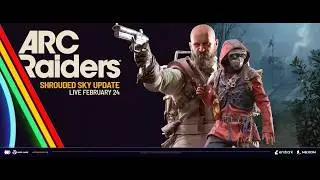 ARC Raiders ► Обновление 24 февраля ►Что нас ждет
