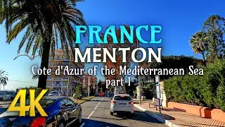 Discover the Enchanting Roads of Menton in 4K / FRANCE / Cote d'Azur of the Mediterranean Sea
