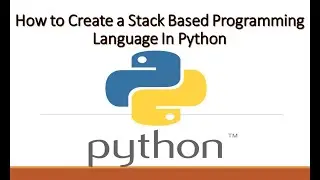 Python Tutorial | How to Create a Stack Based Programming Language In Python | Full Tutorial