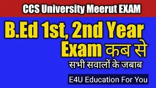 ccsu news | BEd Exam | exam form | सभी सवालो के जबाब |  प्रमोट होंगे ? | UG PG exam | Result  | e4u