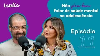 EP.11 | Saúde mental dos adolescentes (com Tiago Pereira)