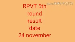 RPVT 2020 -Expected cutoff for 5th round// 5th round result date.
