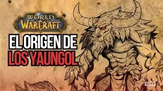 El Origen de los YAUNGOL: 12,000 Años ANTES de los Tauren (WoW Lore)
