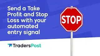 Send a Take Profit and Stop Loss with your automated entry signal