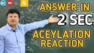 ACYLATION REACTION IN 2 SEC.🔥| ORGANIC CHEMISTRY| IIT JEE/NEET 2020| GAUR SIR| ACETYLATION REACTION
