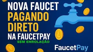 💰 Nova Faucet Pagando Direto na FaucetPay | Ganhe Criptomoedas Gr&aacute;tis Sem Enrola&ccedil;&atilde;o 2025 🚀