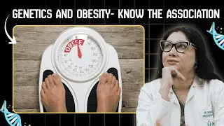 Do Your Genes Make You Fat ?  Explained by Dr. Mugdha Tapdiya