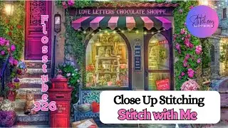 CLOSE UP Stitching | HAED Love Letters Chocolate Shoppe | SWM | Flosstube #326 | STITCHERY LOVERS
