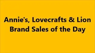 Annie's, Lovecrafts & Lion Brand Sales