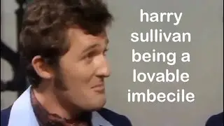 Harry Sullivan being a lovable imbecile