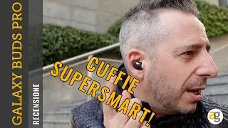 Recensione BUDS PRO di SAMSUNG. Cuffie SUPERSMART!