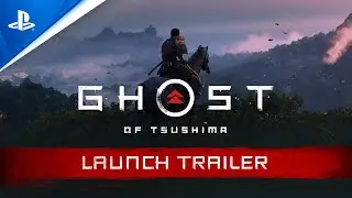 Ghost of Tsushima | Launch Trailer | PS4