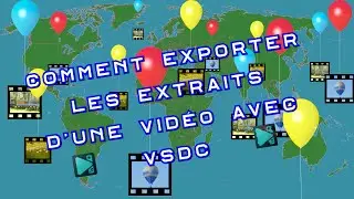 🏹 Comment exporter les extraits d'une vidéo avec VSDC