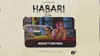 Madaset Young Pluto ft Vevo Queen - Habari zetu.