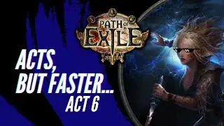 Path Of Exile - Speed Leveling Tips & Tricks - Walkthrough Guide - Act 6 Beginner / Veteran Friendly