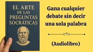 5 Preguntas Socráticas Que Ganan Cualquier Debate Sin Decir Una Palabra Filosofía | Estoic