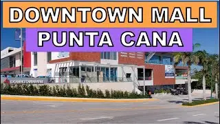 Walking Tour Downtown Mall, Punta Cana Dominican Republic