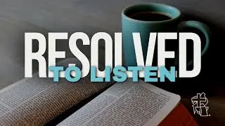 Resolved to Listen | Mooretown BIC 12/31/23