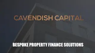 Cavendish Capital - Property Finance Solutions