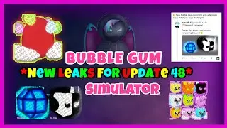 *Leaks* For 🚨Update 48🚨 😱 Bubble Gum Simulator