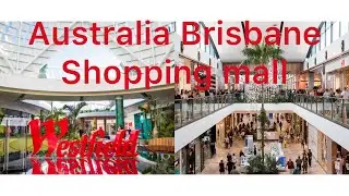 mall vlog day4:Brisbane Australia shopping mall (مركز خريد وست فیلد بريزن قسمت۴)