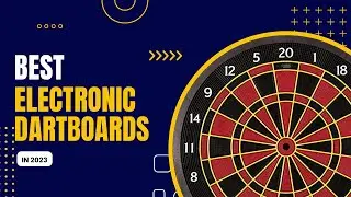 Top 4 Best Electronic Dartboards in 2024 (Under $100, $200, Above $200)