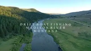 Drift Boat Fishing on the  Madison River, Montana