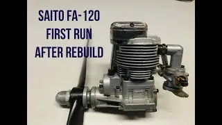 Saito FA-120 First Run After Rebuild w/ Static Thrust v1.0