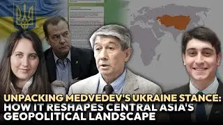 Unpacking Medvedev's Ukraine Stance: How It Reshapes Central Asia's Geopolitical Landscape