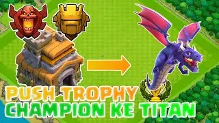 Push Trophy Th7 Champion Ke Titan Clash of Clans | Push Th7 Only 2025