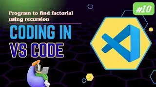 Program to find factorial using Recursion in VS Code | #10 | #c #program #vscode 