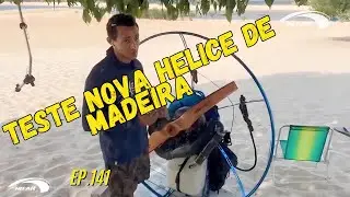 Teste da nova hélice de madeira modelo novo