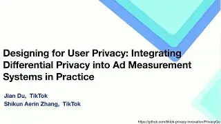 PEPR '24 - Designing for User Privacy: Integrating Differential Privacy into Ad Measurement...