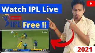 how to watch ipl 2021 live in mobile free