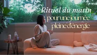 Mon rituel du matin – Pour une journée pleine d'énergie