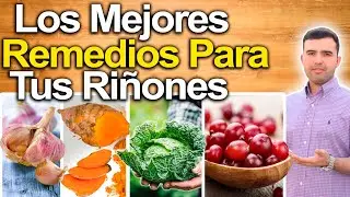 Los Mejores Alimentos Para El Da&ntilde;o Renal - C&oacute;mo Regenerar Los Ri&ntilde;ones Con Remedios Caseros Y Jugos
