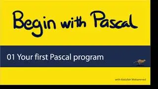 01 Your first Pascal program (Part 1)