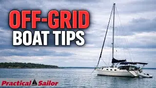 Living on a Boat Off Grid: What No One Explains